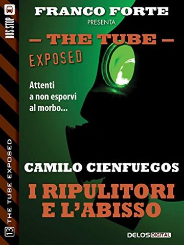 I ripulitori e l'abisso (The Tube Exposed)